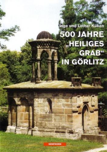 500 Jahre "Heiliges Grab" in Görlitz 