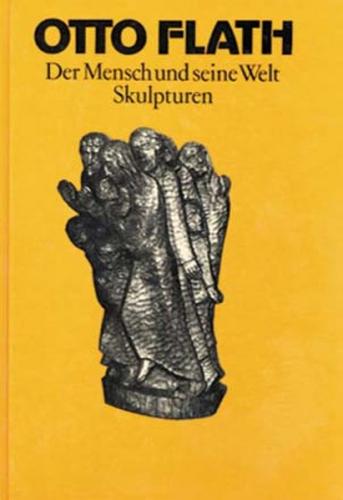 Otto Flath - Der Mensch und seine Welt 