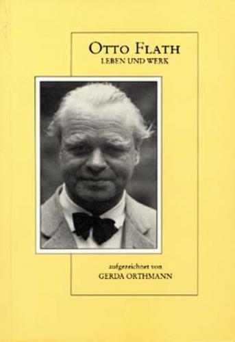 Otto Flath - Leben und Werk 