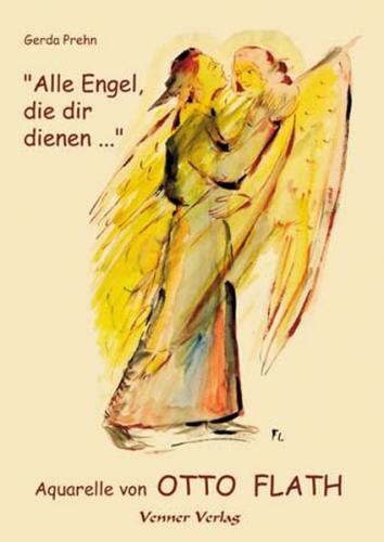 "Alle Engel, die dir dienen..." 