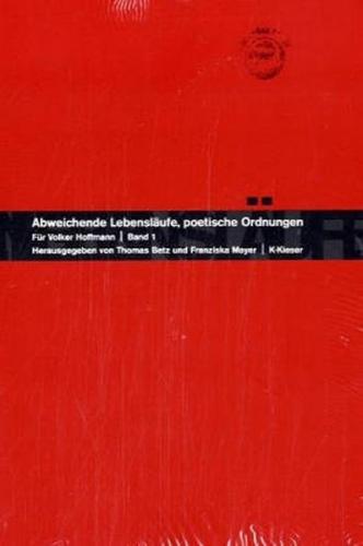 Abweichende Lebensläufe, poetische Ordnungen 