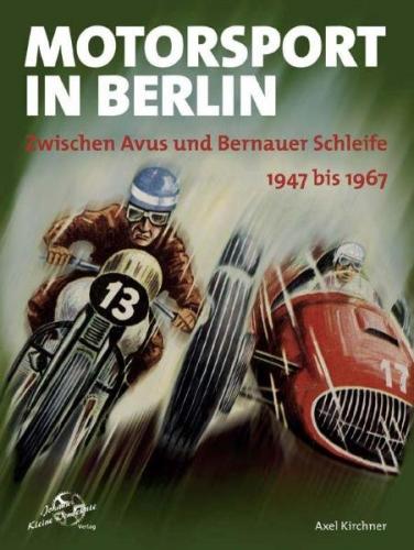 Motorsport in Berlin. 1947 bis 1967 