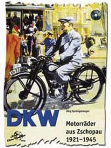 DKW Motorräder aus Zschopau 1921-1945 