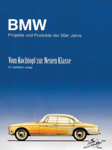 BMW Projekte und Produkte der 50er Jahre 