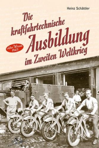 Die kraftfahrtechnische Ausbildung im Zweiten Weltkrieg 