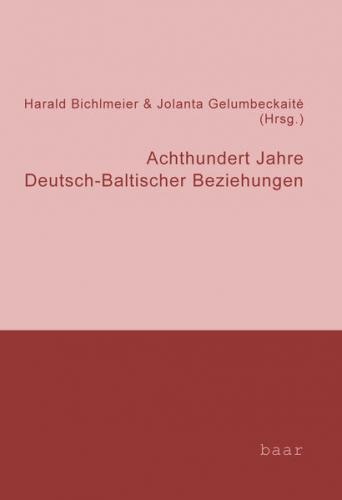 Achthundert Jahre deutsch-baltischer Beziehungen 