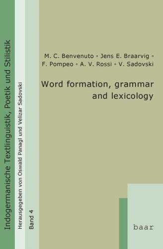 Word formation, grammar and lexicology in comparative-historical and multilingual-contrastive perspectives 