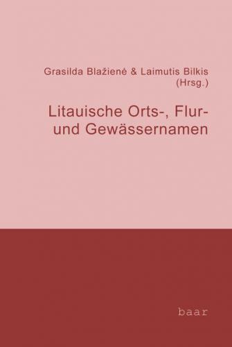 Litauische Orts-, Flur- und Gewässernamen im europäischen Kontext 