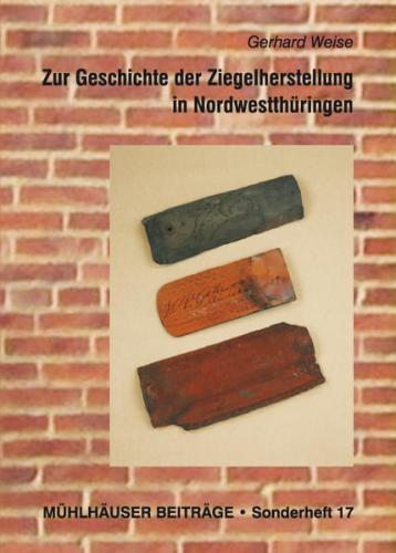 Zur Geschichte der Ziegelherstellung in Nordwestthüringen 