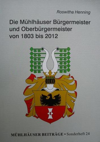 Die Mühlhäuser Bürgermeister und Oberbürgermeister von 1803 bis 2012 