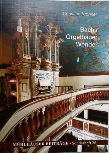 Bachs Orgelbauer Wender 
