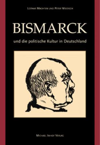 Bismarck und die politische Kultur in Deutschland 