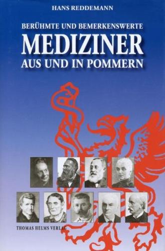 Berühmte und bemerkenswerte Mediziner in und aus Pommern 