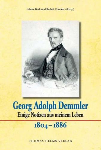 Georg Adolph Demmler. Einige Notizen aus meinem Leben. 1804–1886 