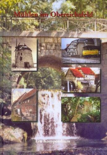 Mühlen im Obereichsfeld – Ein Kompendium 