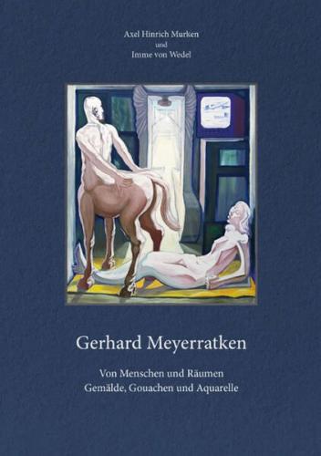 Gerhard Meyerratken. Von Menschen und Räumen. 