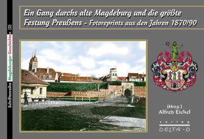 Ein Gang durchs alte Magdeburg und die größte Festung Preußens 