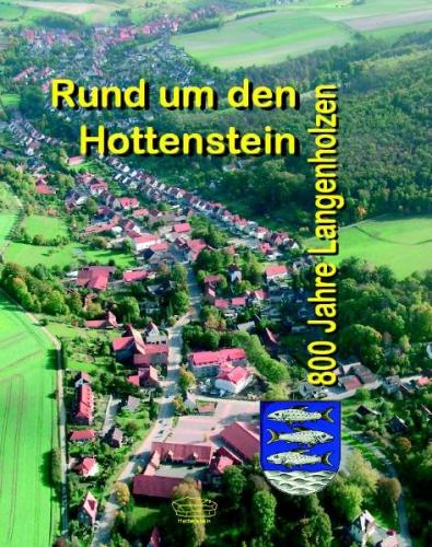 Rund um den Hottenstein - 800 Jahre Langenholzen 