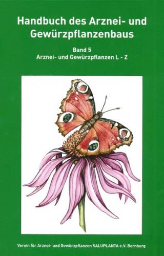 Handbuch des Arznei- und Gewürzpflanzenbaus Band 5 