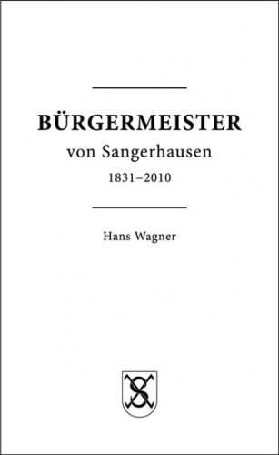 Bürgermeister von Sangerhausen von 1831 - 2010 
