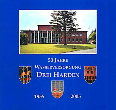 50 Jahre Wasserversorgung Drei Harden - 1955-2005 