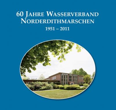 60 Jahre Wasserverband Norderdihmarschen 1951-2011 