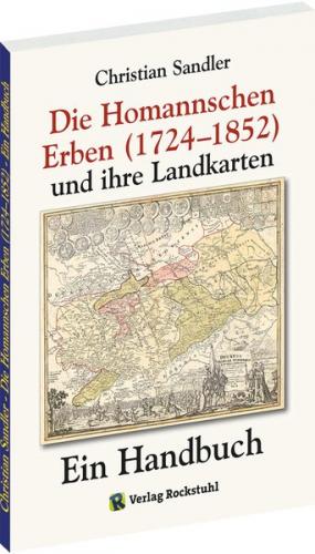 Die Homannschen Erben (1724-1852) und ihre Landkarten 