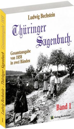 Thüringer Sagenbuch / Thüringer Sagenbuch - Band 1 (von 2) 