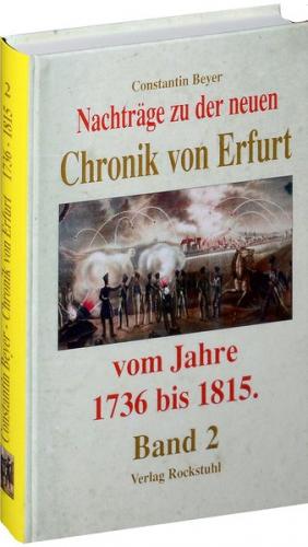 Chronik der Stadt Erfurt 1736-1815 (Band 2 - Nachträge) 