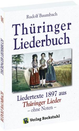 Thüringer Liederbuch 1897 (ohne Noten ! ) 