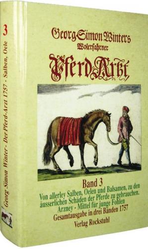 Wohlerfahrene Pferdearzt 1754. Wolerfahrne Pferde-Arzt. Welcher gründlich... 