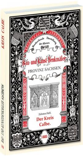 Bau- und Kunstdenkmäler des Kreises CALBE 1885 