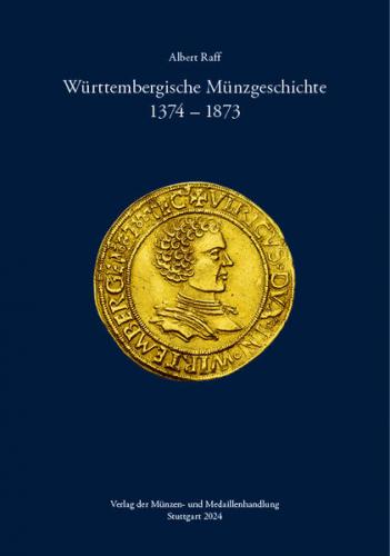 Süddeutsche Münzkataloge / Württembergische Münzgeschichte 1374–1873 