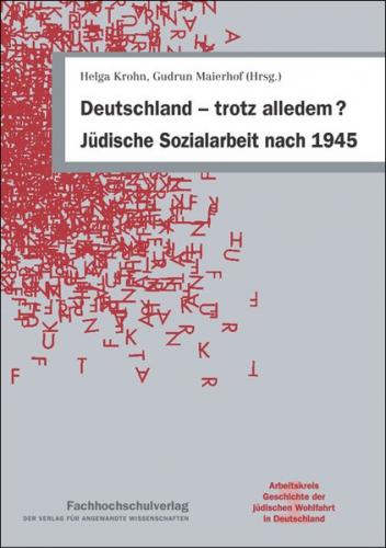 Deutschland – trotz alledem? Jüdische Sozialarbeit nach 1945 