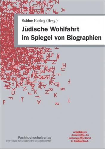 Jüdische Wohlfahrt im Spiegel von Biographien 