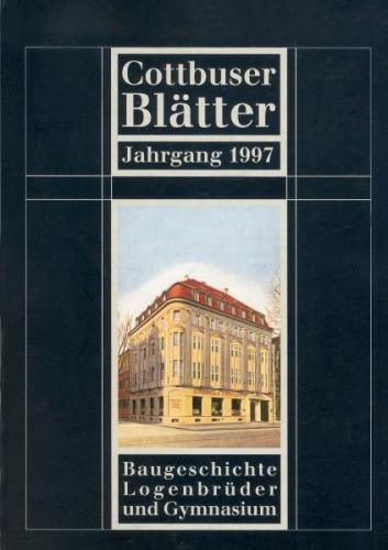 Cottbuser Blätter - Baugeschichte - Logenbrüder und Gymnasium 