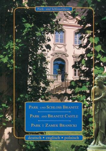 Park- und Schlossführer. Park und Schloss Branitz /Park and Branitz Castle /Park i Zamek Braicki 