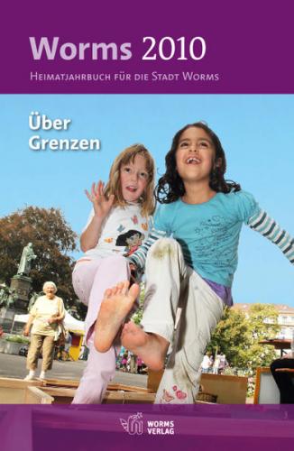 Worms 2010 – Über Grenzen 