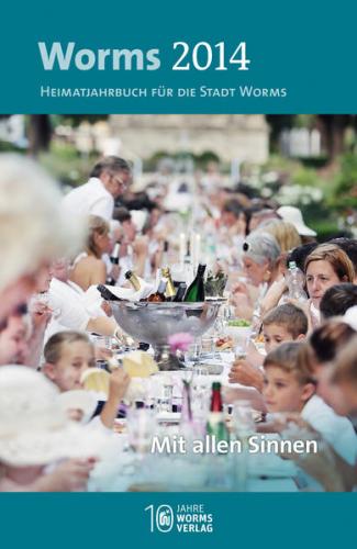 Worms 2014 – Mit allen Sinnen 