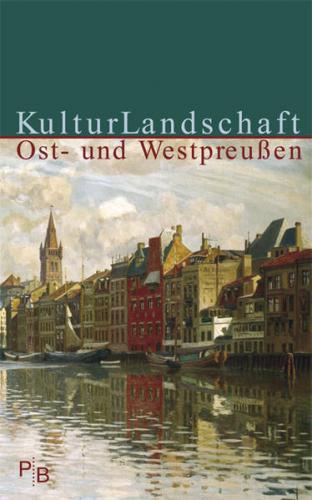 KulturLandschaft Ost- und Westpreussen 