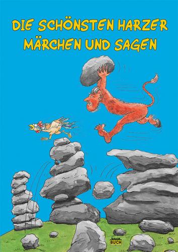 Die schönsten Harzer Märchen und Sagen 