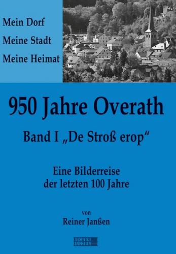950 Jahre Overath - Eine Bilderreise der letzten 100 Jahre 