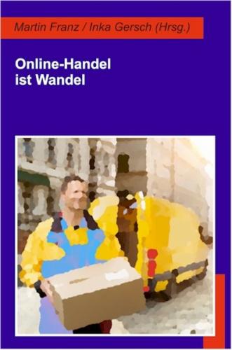 Online-Handel ist Wandel. 