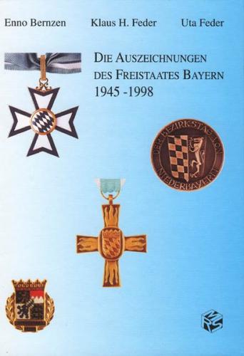 Die Auszeichnungen des Freistaates Bayern 1945-1998 
