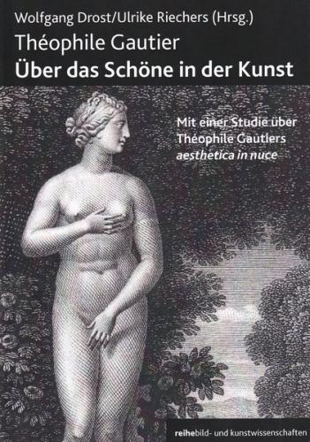Theophile Gautier. Über das Schöne in der Kunst 