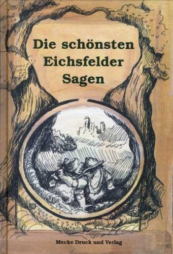 Die schönsten Eichsfelder Sagen 
