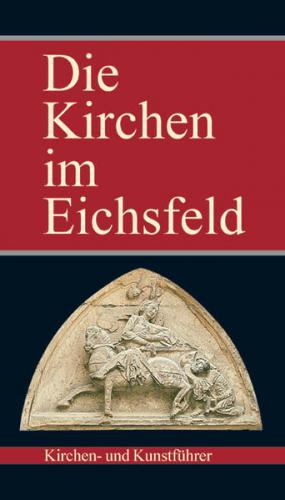 Die Kirchen im Eichsfeld 