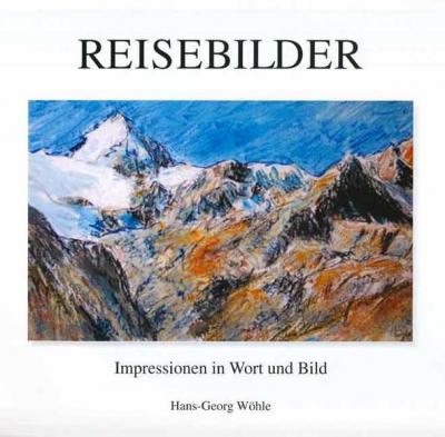 Reisebilder - Impressionen in Wort und Bild 
