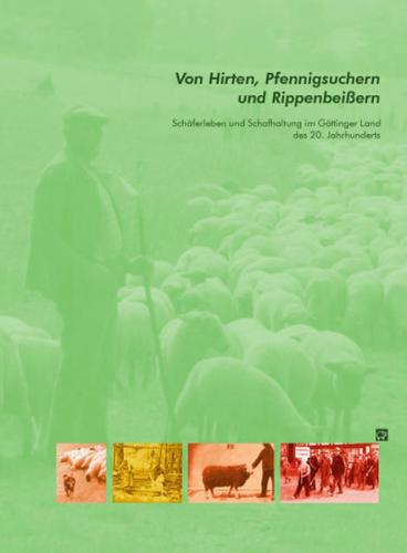 Von Hirten, Pfennigsuchern und Rippenbeißern 