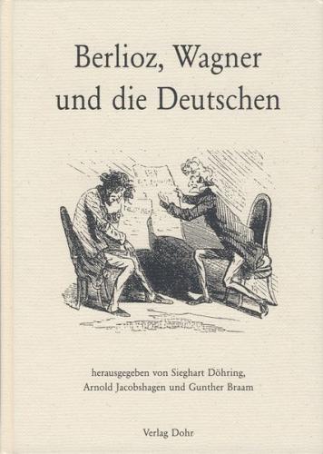 Berlioz, Wagner und die Deutschen 